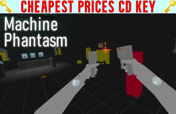 Buy Machine Phantasm Cheap CD KEY