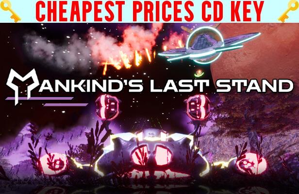 Buy Mankind's Last Stand Cheap CD KEY