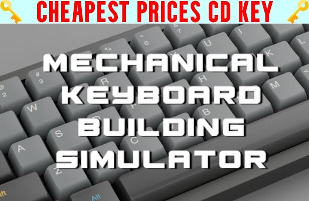 Buy Mechanical Keyboard Building Simulator Cheap CD KEY