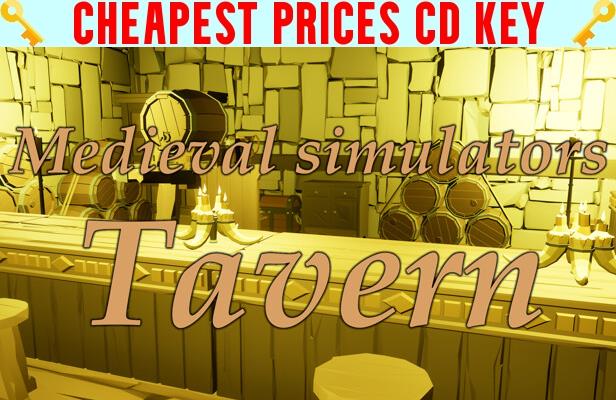 Buy Medieval simulators: Tavern Cheap CD KEY