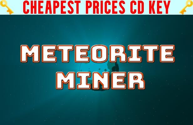 Buy Meteorite Miner Cheap CD KEY