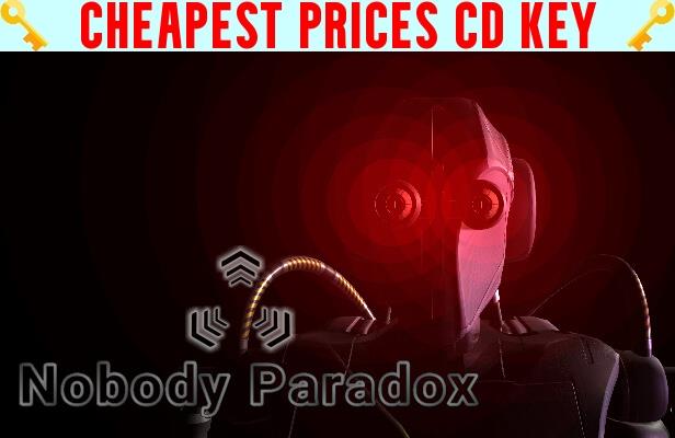 Buy Nobody Paradox Cheap CD KEY