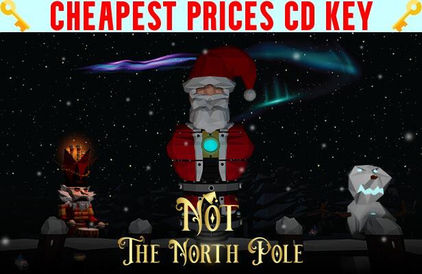 Buy Not The North Pole Cheap CD KEY