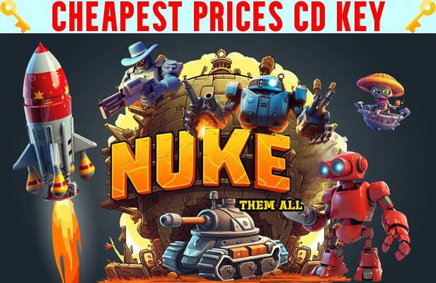 Buy Nuke Them All Cheap CD KEY