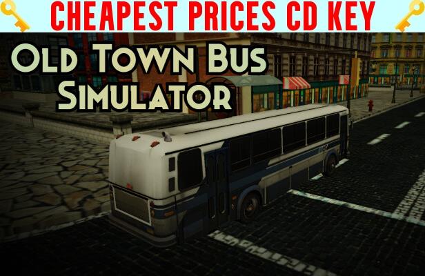 Buy Old Town Bus Simulator Cheap CD KEY