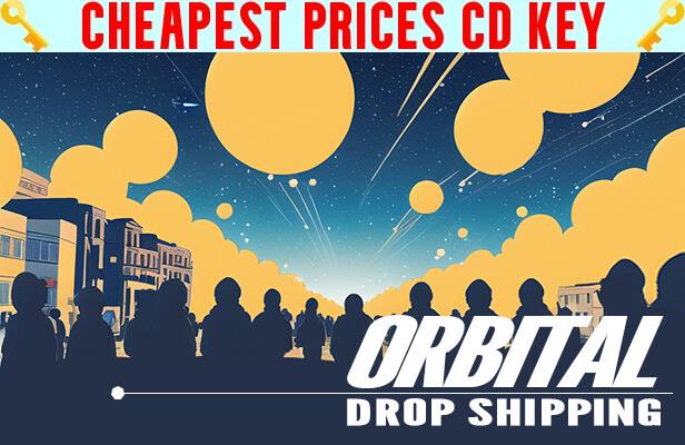 Buy Orbital Drop Shipping Cheap CD KEY