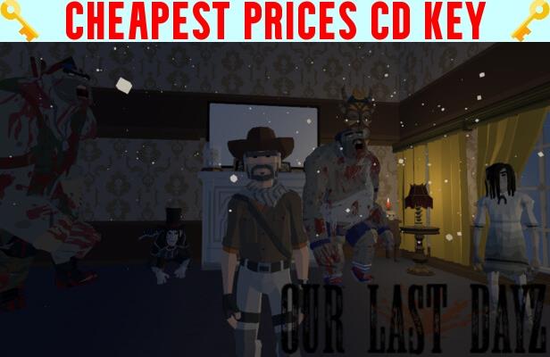 Buy Our Last Dayz Cheap CD KEY