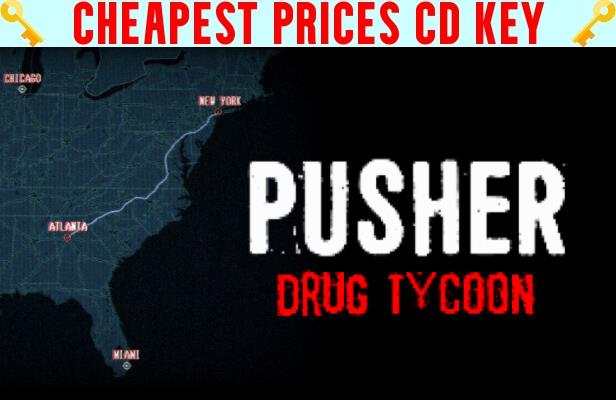 Buy PUSHER - Drug Tycoon Cheap CD KEY