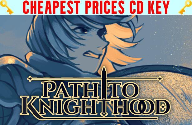 Buy Path to Knighthood Cheap CD KEY