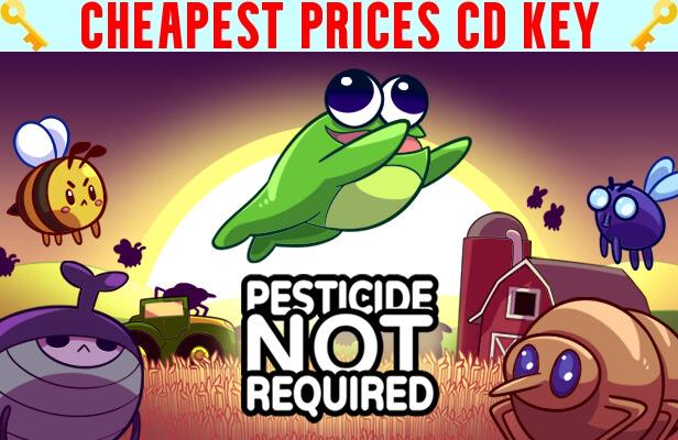 Buy Pesticide Not Required Cheap CD KEY