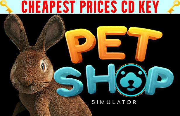 Buy Pet Shop Simulator Cheap CD KEY