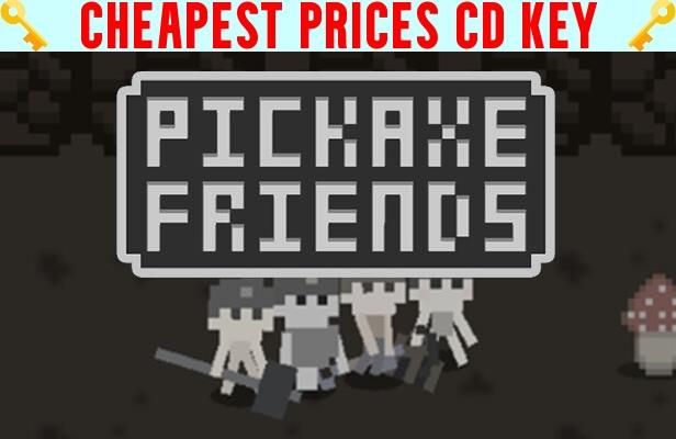 Buy Pickaxe friends Cheap CD KEY