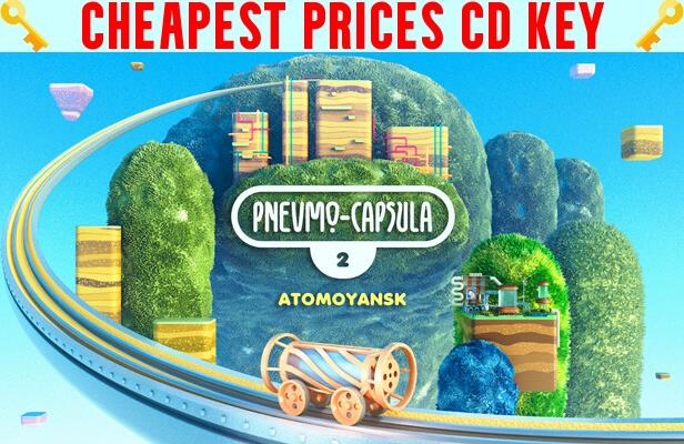 Buy Pnevmo-Capsula 2: Atomoyansk Cheap CD KEY