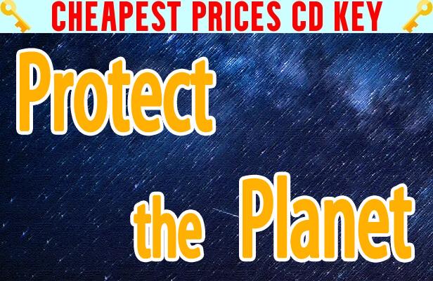 Buy Protect the Planet Cheap CD KEY