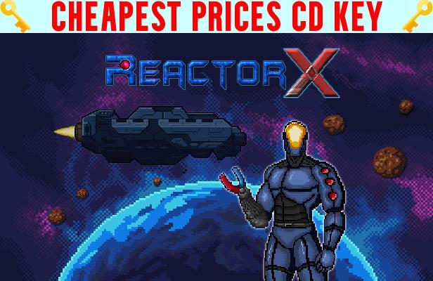 Buy ReactorX Cheap CD KEY