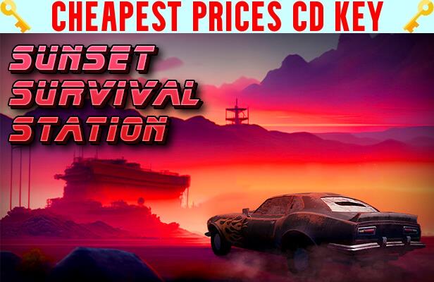 Buy SUNSET SURVIVAL STATION Cheap CD KEY