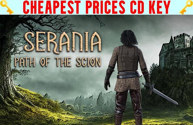 Buy Serania - Path of the Scion Cheap CD KEY