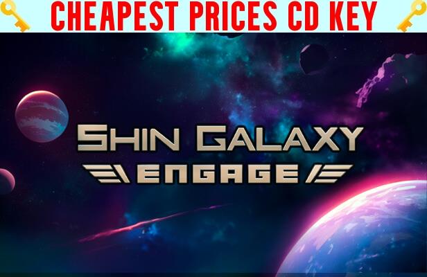 Buy Shin Galaxy - Engage Cheap CD KEY