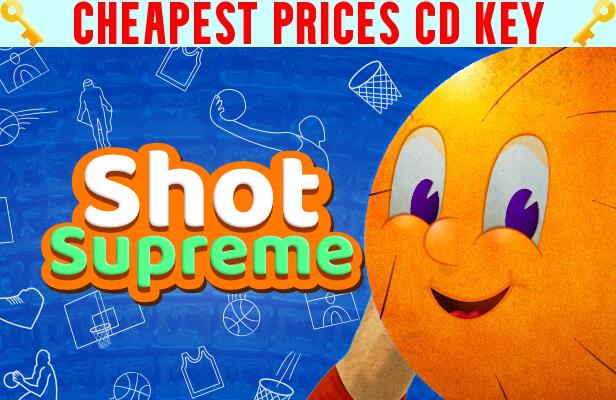 Buy Shot Supreme Cheap CD KEY