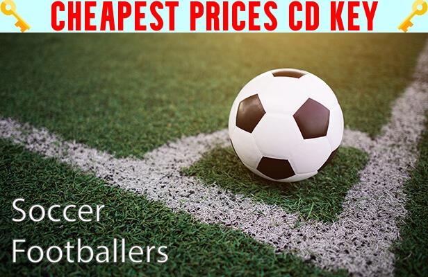 Buy Soccer Footballers Cheap CD KEY