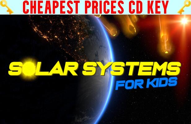 Buy Solar Systems For Kids Cheap CD KEY