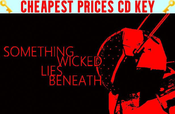 Buy Something Wicked Lies Beneath Cheap CD KEY