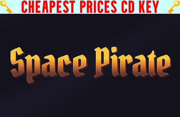 Buy Space Pirate Cheap CD KEY