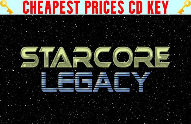 Buy StarCore Legacy Cheap CD KEY