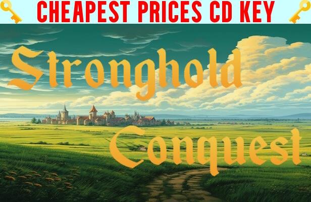 Buy Stronghold Conquest Cheap CD KEY