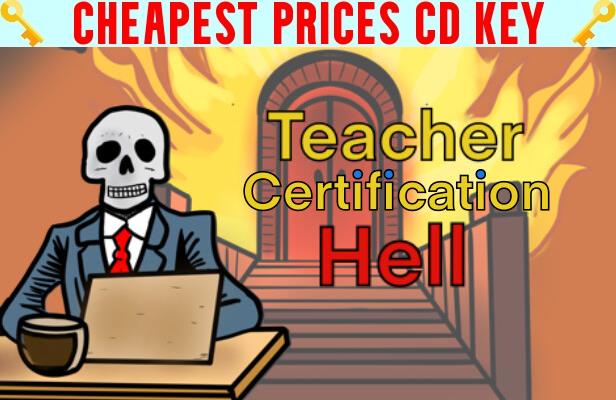 Buy Teacher Certification Hell Cheap CD KEY