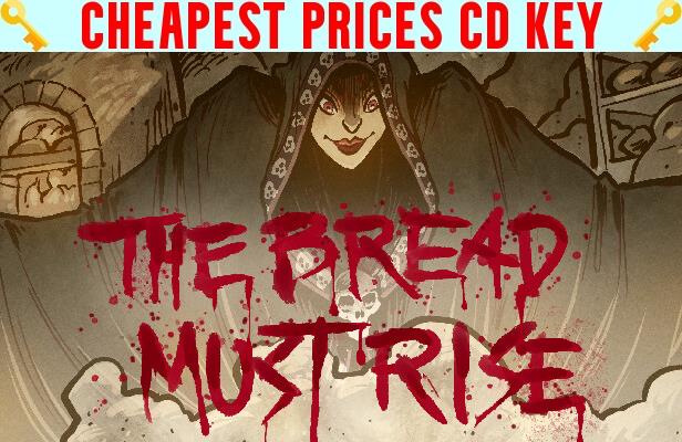 Buy The Bread Must Rise Cheap CD KEY