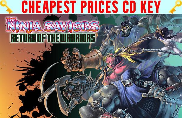 Buy The Ninja Saviors: Return of the Warriors Cheap CD KEY