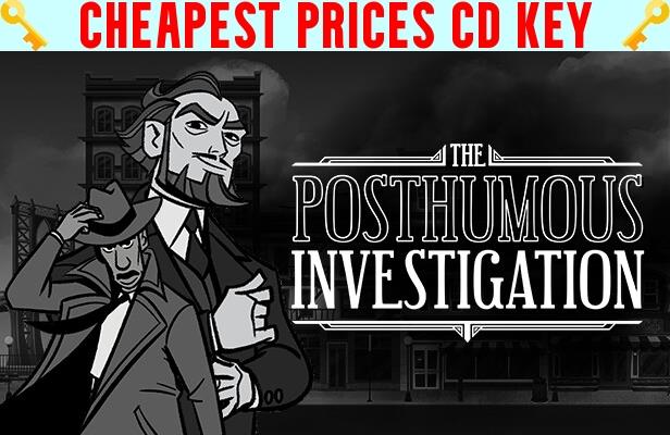 Buy The Posthumous Investigation Cheap CD KEY