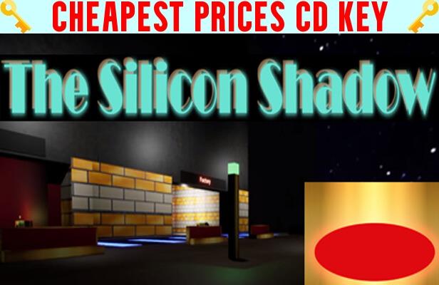 Buy The Silicon Shadow Cheap CD KEY