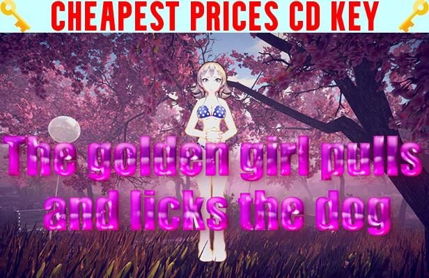 Buy The golden girl pulls and licks the dog Cheap CD KEY