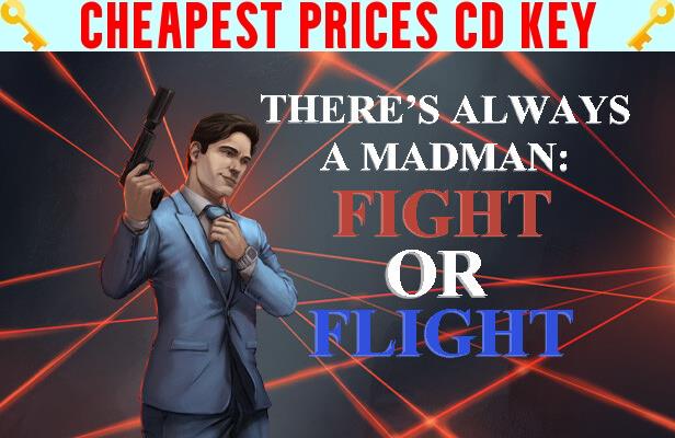 Buy There's Always a Madman: Fight or Flight Cheap CD KEY