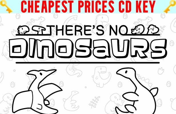 Buy There's No Dinosaurs Cheap CD KEY