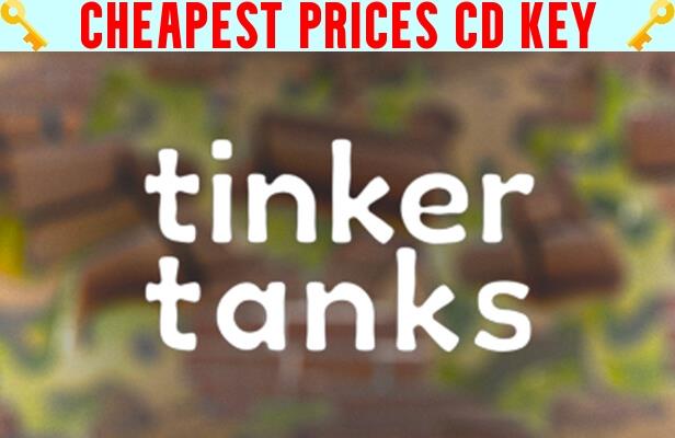 Buy Tinker Tanks Cheap CD KEY