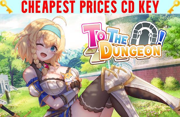 Buy To the Dungeon! Cheap CD KEY