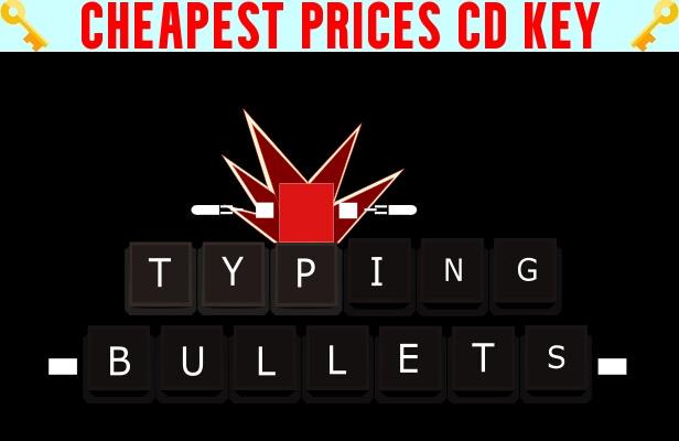 Buy Typing Bullets Cheap CD KEY