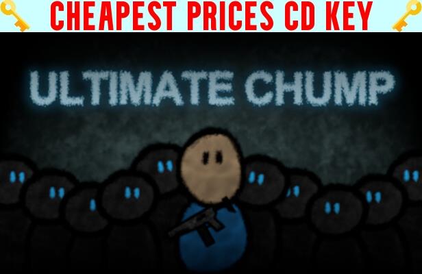 Buy Ultimate Chump Cheap CD KEY