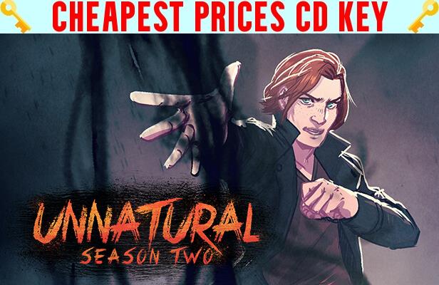 Buy Unnatural Season Two Cheap CD KEY