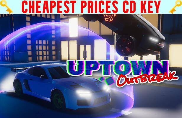 Buy Uptown Outbreak Cheap CD KEY