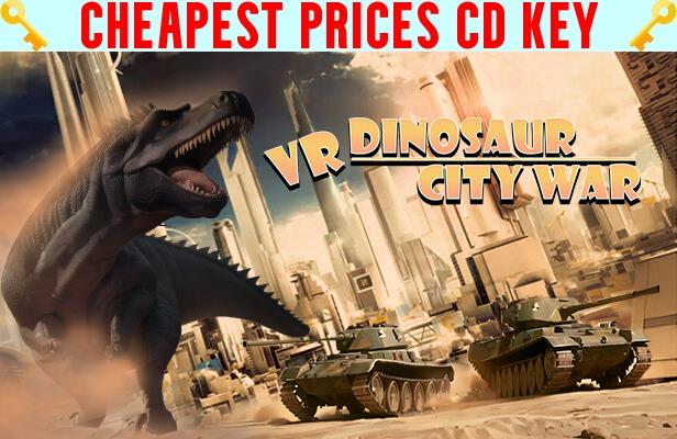 Buy VR Dinosaur City War Cheap CD KEY