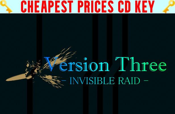 Buy VersionThree -INVISIBLE RAID- Cheap CD KEY