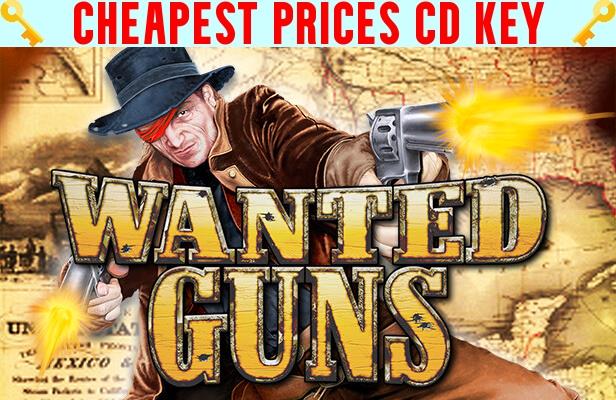 Buy Wanted Guns Cheap CD KEY