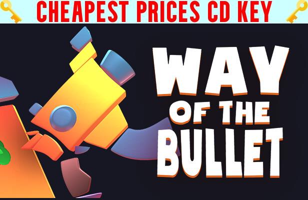 Buy Way of the Bullet Cheap CD KEY