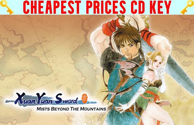 Buy Xuan-Yuan Sword: Mists Beyond the Mountains Cheap CD KEY