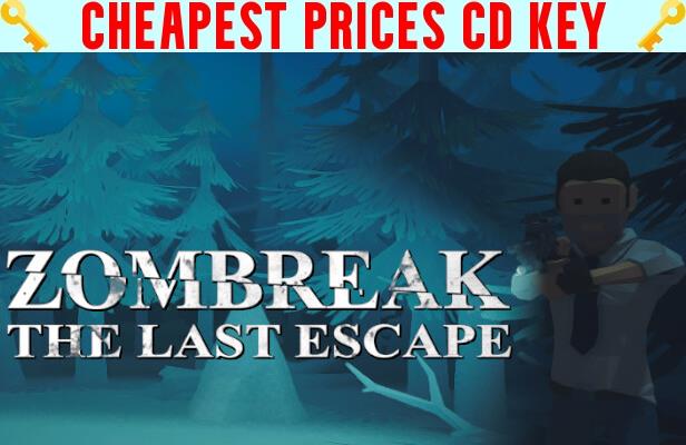 Buy Zombreak: The Last Escape Cheap CD KEY