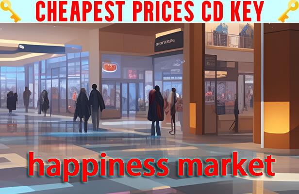 Buy happiness market Cheap CD KEY